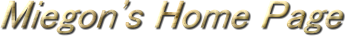 Miegon's Home Page
